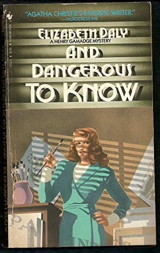 And Dangerous to Know (A Henry Gamadge Mystery)