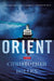Orient: A Novel