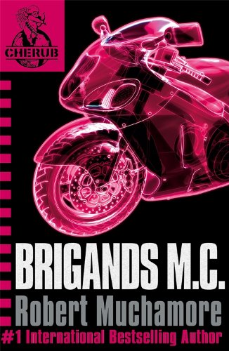 Brigands M. C. (CHERUB #11)