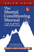 The Mental Conditioning Manual: Your Blueprint For Excellence