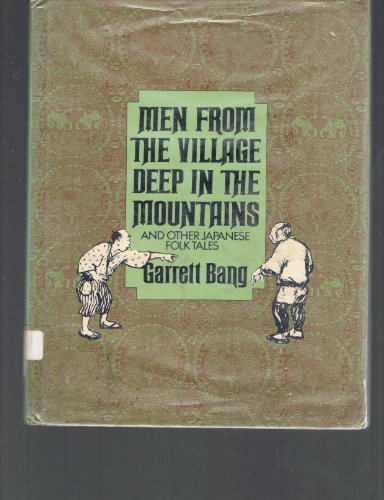 Men from the Village Deep in the Mountains and Other Japanese Folk Tales (English and Japanese Edition)