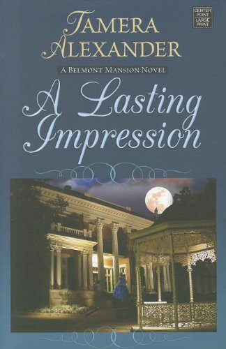 A Lasting Impression (A Belmont Mansion - Center Point Large Print)