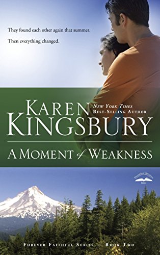 A Moment of Weakness (Forever Faithful, Book 2)