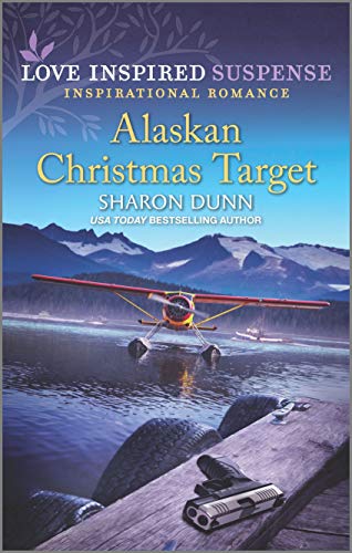Alaskan Christmas Target (Love Inspired Suspense Inspirational Romance)