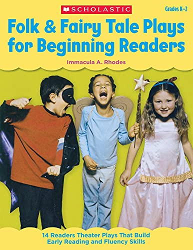 Folk & Fairy Tale Plays for Beginning Readers: 14 Reader Theater Plays That Build Early Reading and Fluency Skills