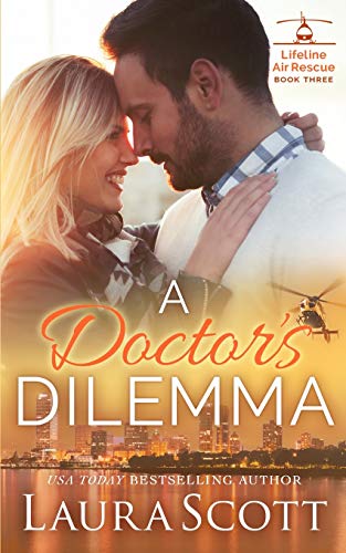 A Doctor's Dilemma: A Sweet Emotional Medical Romance (3) (Lifeline Air Rescue)