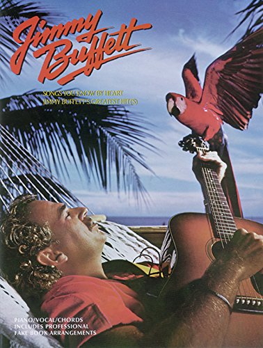 Songs You Know by Heart -- Jimmy Buffett's Greatest Hits: Piano/Vocal/Chords