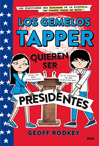 Los gemelos Tapper quieren ser presidentes / The Tapper Twins Run for President (Spanish Edition)