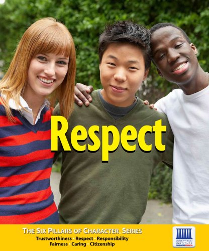 Respect (Character Counts) (The Six Pillars of Character)