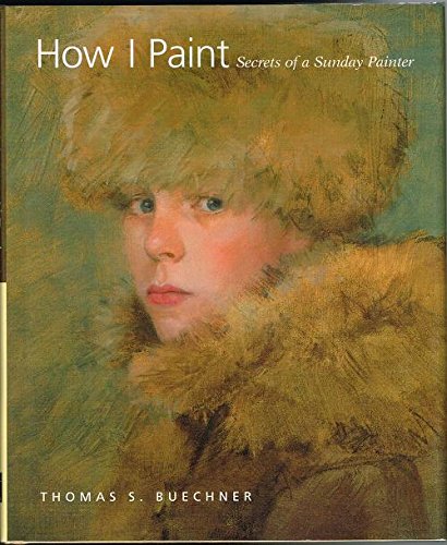 How I Paint: Secrets of a Sunday Painter