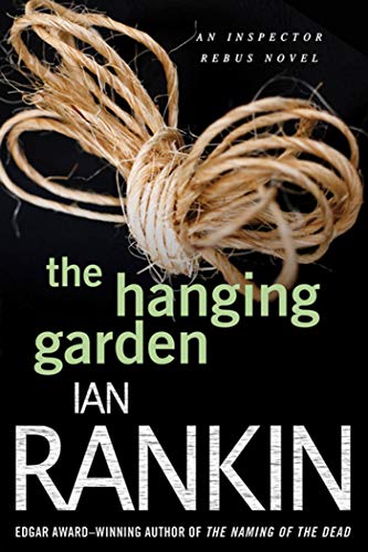 The Hanging Garden: An Inspector Rebus Mystery (Inspector Rebus Novels, 9)