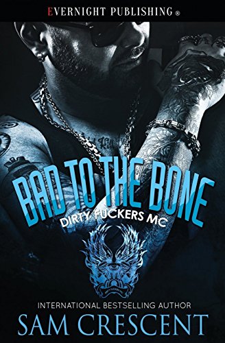 Bad to the Bone (Dirty F**kers MC)
