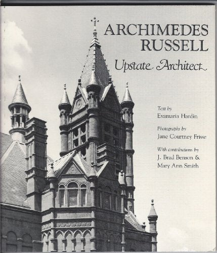 Archimedes Russell: Upstate Architect (York State Books)