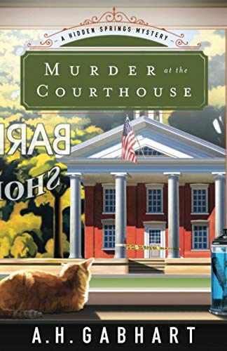 Murder at the Courthouse (The Hidden Springs Mysteries)