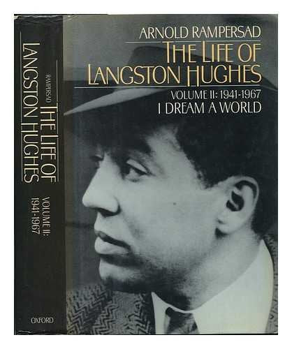 The Life of Langston Hughes: Volume II: 1941-1967: I Dream a World