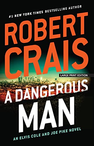 A Dangerous Man (An Elvis Cole and Joe Pike Novel, 18)