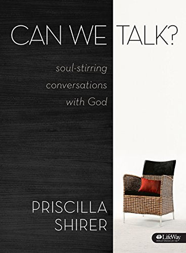 Can We Talk? (Bible Study Book): Soul-Stirring Conversations with God