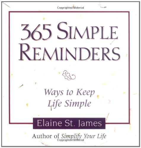 365 Simple Reminders: Ways to Keep Life Simple