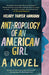 Anthropology of an American Girl: A Novel (Random House Reader's Circle)