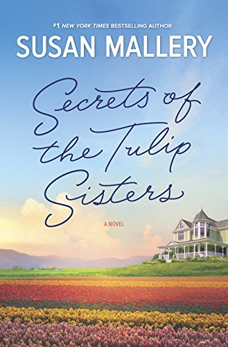 Secrets of the Tulip Sisters: A Novel
