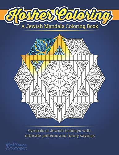 A Jewish Mandala Coloring Book: Kosher Coloring | Hanukkah and Jewish Holiday Coloring Book for Adults | Relaxing Coloring Pages for Zen Meditation (Jewish Coloring Books: Hannukah)