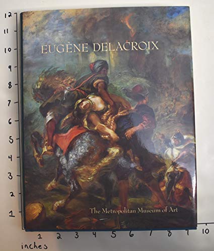 Eugene Delacroix 1798-1863: Paintings, Drawings, and Prints from North American Collections