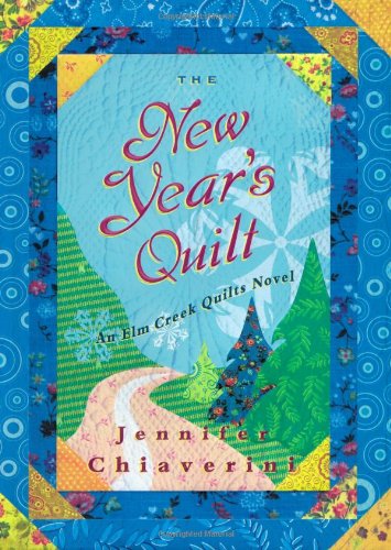 The New Year's Quilt (Elm Creek Quilts Series #11)