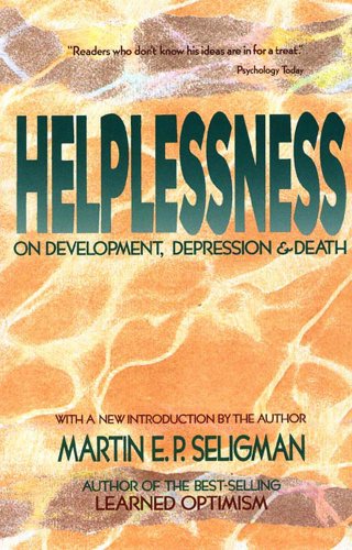 Helplessness: On Depression, Development, and Death (A Series of Books in Psychology)