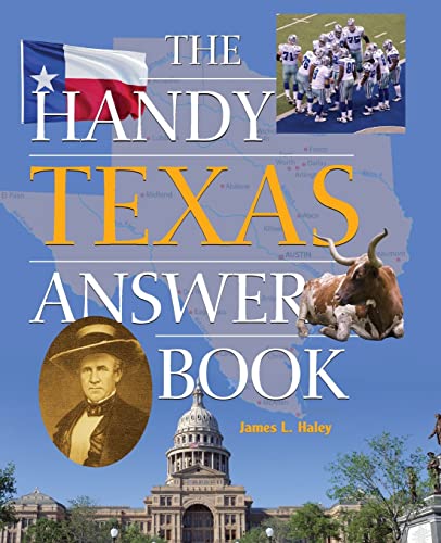 The Handy Texas Answer Book (The Handy Answer Book Series)