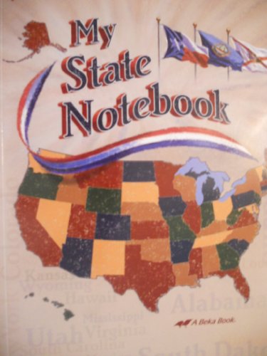 My State Notebook...A Beka 4th grade History (A Beka fourth grade)