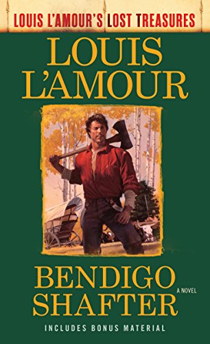 Bendigo Shafter (Louis L'Amour's Lost Treasures): A Novel
