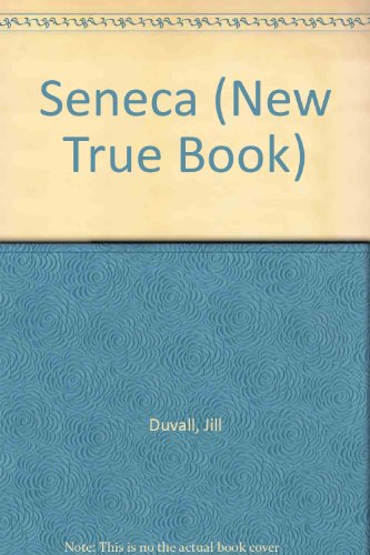 Seneca (New True Book)
