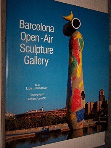 Barcelona An Open-Air Sculpture Gallery