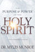 The Purpose and Power of the Holy Spirit: God's Government on Earth