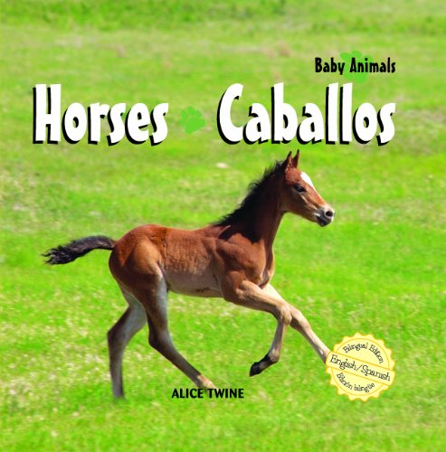 Horses/Caballos (Baby Animals) (English and Spanish Edition)
