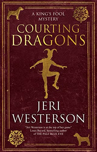 Courting Dragons (A King's Fool mystery)