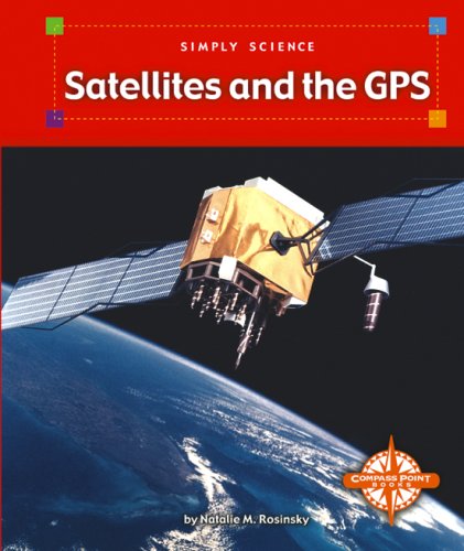 Satellites and the GPS (Simply Science)