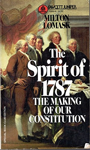SPIRIT OF 1787: The Making of Our Constitution