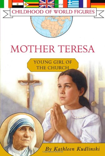 Mother Teresa: Friend to the Poor (Childhood of World Figures)
