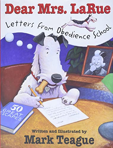 Dear Mrs. LaRue: Letters From Obedience School (LaRue Books)