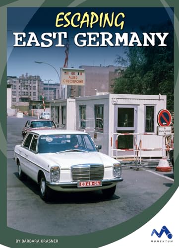 Escaping East Germany (Great Escapes in History)
