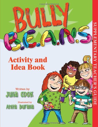 Bully B.E.A.N.S. Activity and Idea Book