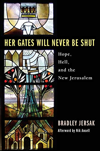 Her Gates Will Never Be Shut: Hell, Hope, and the New Jerusalem