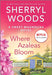 Where Azaleas Bloom: A Novel (A Sweet Magnolias Novel, 10)