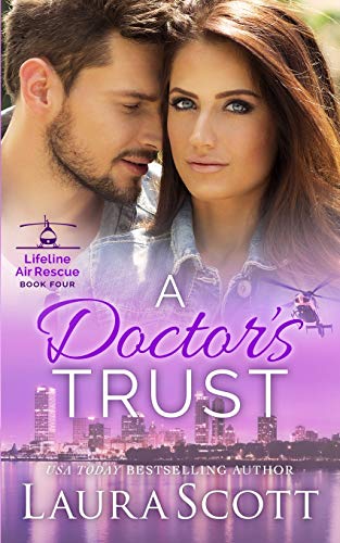 A Doctor's Trust: A Sweet Emotional Medical Romance (4) (Lifeline Air Rescue)