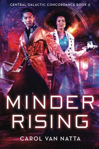 Minder Rising: Central Galactic Concordance Book 2