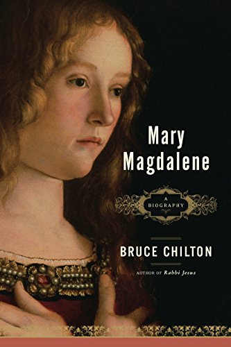 Mary Magdalene: A Biography