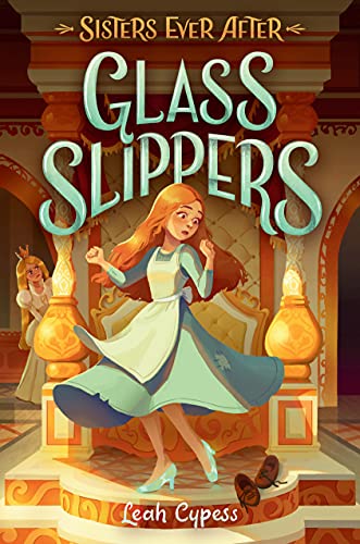 Glass Slippers (Sisters Ever After)