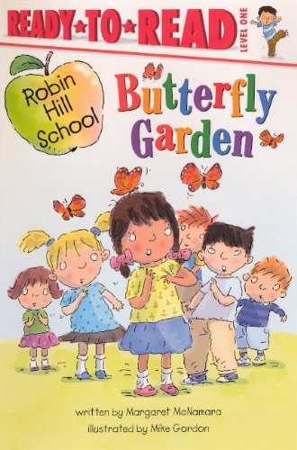 Butterfly Garden (Turtleback School & Library Binding Edition) (Robin Hill Scool Ready-to-Read, Level 1)