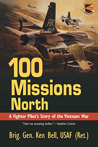 100 Missions North: A Fighter Pilot's Story of the Vietnam War